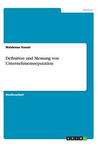 Definition und Messung von Unternehmensreputation