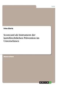 Scorecard als Instrument der kartellrechtlichen Prävention im Unternehmen