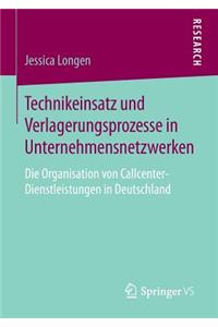 Technikeinsatz und Verlagerungsprozesse in Unternehmensnetzwerken