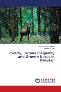 Poverty, Income Inequality and Growth Nexus in Pakistan
