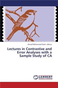 Lectures in Contrastive and Error Analyses with a Sample Study of CA