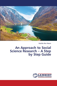Approach to Social Science Research - A Step by Step Guide
