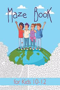 Maze Book for Kids 10-12