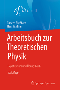 Arbeitsbuch Zur Theoretischen Physik