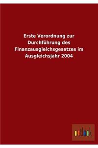 Erste Verordnung Zur Durchfuhrung Des Finanzausgleichsgesetzes Im Ausgleichsjahr 2004