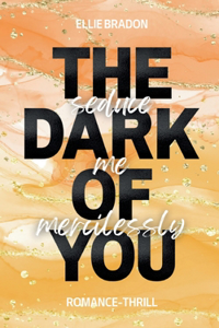 The Dark of You