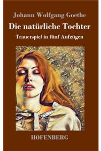 Die natürliche Tochter