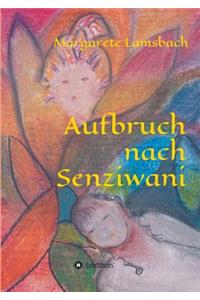 Aufbruch nach Senziwani