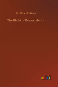 Blight of Respectability