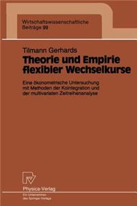 Theorie Und Empirie Flexibler Wechselkurse