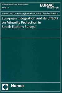 European Integration and Its Effects on Minority Protection in South Eastern Europe