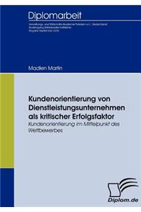 Kundenorientierung von Dienstleistungsunternehmen als kritischer Erfolgsfaktor