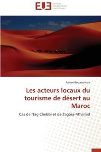 Les Acteurs Locaux Du Tourisme de Désert Au Maroc