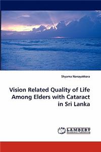 Vision Related Quality of Life Among Elders with Cataract in Sri Lanka