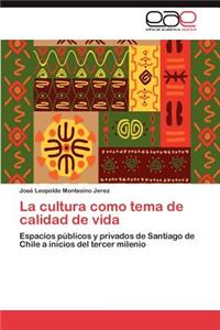 Cultura Como Tema de Calidad de Vida