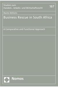 Business Rescue in South Africa: A Comparative and Functional Approach