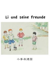 Li und seine Freunde