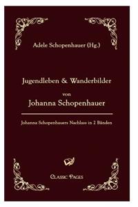 Jugendleben Und Wanderbilder Von Johanna Schopenhauer