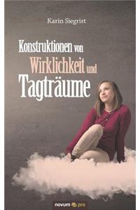 Konstruktionen von Wirklichkeit und Tagträume