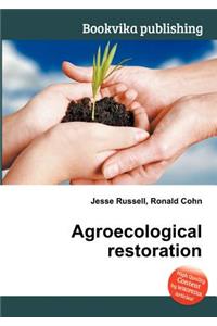 Agroecological Restoration