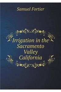 Irrigation in the Sacramento Valley California