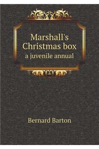 Marshall's Christmas Box a Juvenile Annual