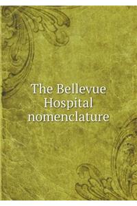 The Bellevue Hospital Nomenclature