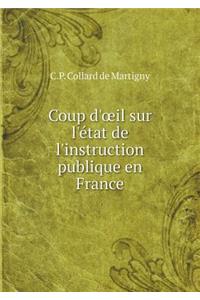 Coup d'Oeil Sur l'État de l'Instruction Publique En France