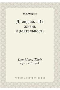 Demidovs. Their Life and Work