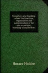 YOUNG BOYS AND BOARDING-SCHOOL THE FUNC