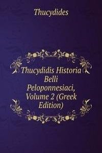 Thucydidis Historia Belli Peloponnesiaci, Volume 2 (Greek Edition)
