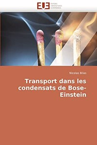 Transport Dans Les Condensats de Bose-Einstein