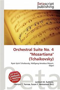 Orchestral Suite No. 4 ''Mozartiana'' (Tchaikovsky)