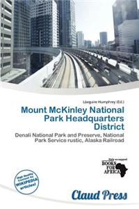 Mount McKinley National Park Headquarters District