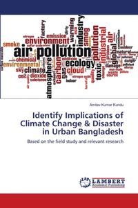 Identify Implications of Climate Change & Disaster in Urban Bangladesh