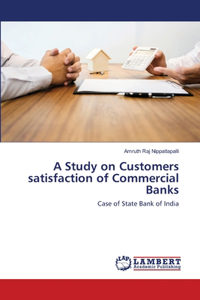 Study on Customers satisfaction of Commercial Banks