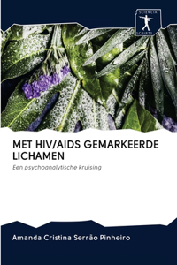 Met Hiv/AIDS Gemarkeerde Lichamen