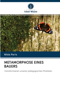 Metamorphose Eines Bauers