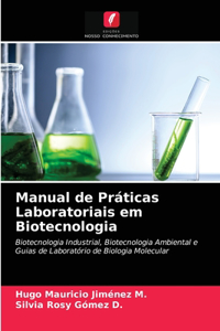 Manual de Práticas Laboratoriais em Biotecnologia