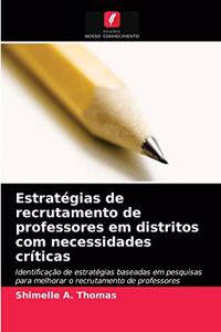 Estratégias de recrutamento de professores em distritos com necessidades críticas