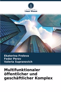 Multifunktionaler öffentlicher und geschäftlicher Komplex