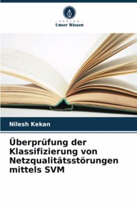 Überprüfung der Klassifizierung von Netzqualitätsstörungen mittels SVM