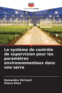 système de contrôle de supervision pour les paramètres environnementaux dans une serre