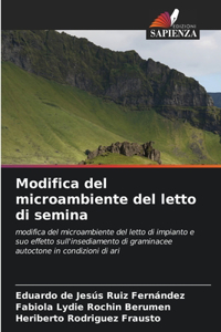 Modifica del microambiente del letto di semina