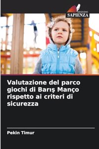 Valutazione del parco giochi di Barış Manço rispetto ai criteri di sicurezza