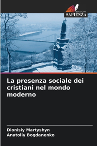La presenza sociale dei cristiani nel mondo moderno