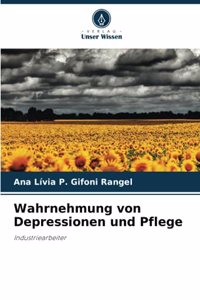 Wahrnehmung von Depressionen und Pflege