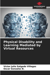 Physical Disability and Learning Mediated by Virtual Resources