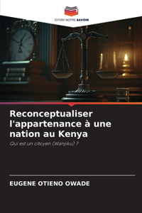 Reconceptualiser l'appartenance à une nation au Kenya