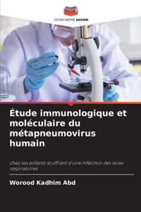Étude immunologique et moléculaire du métapneumovirus humain
